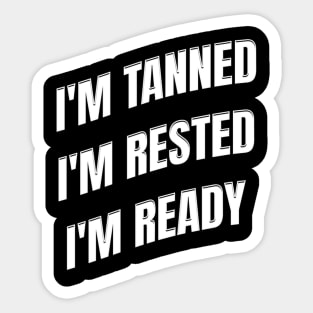 Tanned, Rested, Ready: Summer State of Mind Sticker
